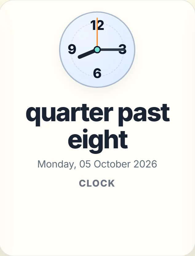 A clock that reads quarter past eight in words.